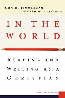 9780801027536-0801027535-In the World: Reading and Writing as a Christian