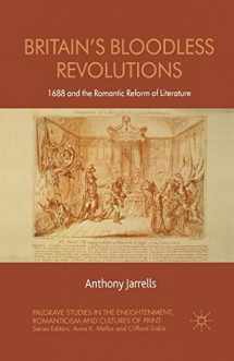 9781137018670-1137018674-Britain's Bloodless Revolutions: 1688 and the Romantic Reform of Literature (Palgrave Studies in the Enlightenment, Romanticism and Cultures of Print)