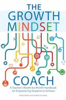 9781612436012-1612436013-The Growth Mindset Coach: A Teacher's Month-by-Month Handbook for Empowering Students to Achieve