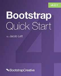 9781732205819-1732205817-Bootstrap 4 Quick Start: A Beginner’s Guide to Building Responsive Layouts with Bootstrap 4 (Bootstrap 4 Tutorial)