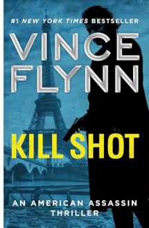 9781501187025-1501187023-Kill Shot: An American Assassin Thriller (2) (A Mitch Rapp Novel)