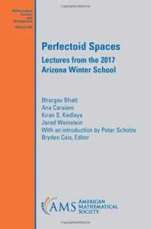 9781470450151-1470450151-Perfectoid Spaces: Lectures from the 2017 Arizona Winter School (Mathematical Surveys and Monographs)