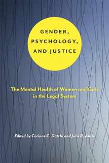 9781479885848-1479885843-Gender, Psychology, and Justice: The Mental Health of Women and Girls in the Legal System (Psychology and Crime, 6)