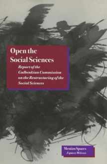 9780804727273-0804727279-Open the Social Sciences: Report of the Gulbenkian Commission on the Restructuring of the Social Sciences (Mestizo Spaces / Espaces Métissés)