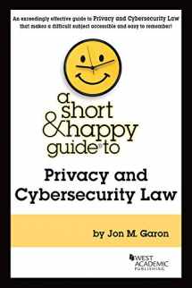 9781684679836-1684679834-A Short & Happy Guide to Privacy and Cybersecurity Law (Short & Happy Guides)