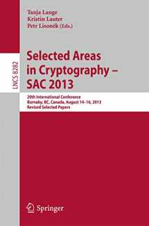 9783662434130-366243413X-Selected Areas in Cryptography -- SAC 2013: 20th International Conference, Burnaby, BC, Canada, August 14-16, 2013, Revised Selected Papers (Security and Cryptology)