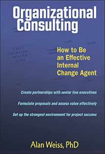 9780471263784-0471263788-Organizational Consulting: How to Be an Effective Internal Change Agent