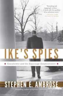 9780307946607-0307946606-Ike's Spies: Eisenhower and the Espionage Establishment
