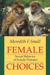 9780801483059-0801483050-Female Choices: Sexual Behavior of Female Primates