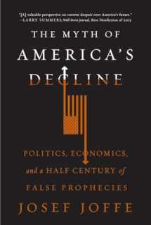 9780871408464-0871408465-The Myth of America's Decline: Politics, Economics, and a Half Century of False Prophecies