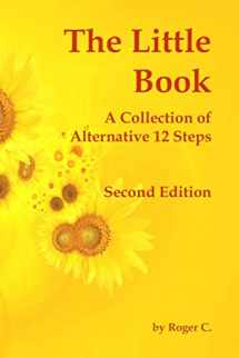 9781777483210-1777483212-The Little Book: A Collection of Alternative 12 Steps
