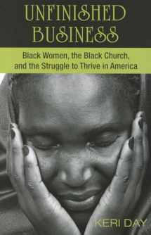 9781570759819-1570759812-Unfinished Business: Black Women, the Black Church, and the Struggle to Thrive in America