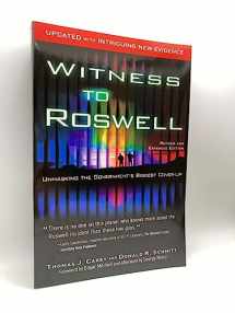 9781601630667-1601630662-Witness to Roswell: Unmasking the Government's Biggest Cover-up (Revised and Expanded Edition)