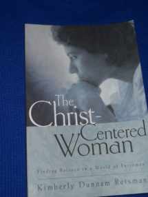 9780835809139-0835809137-The Christ-Centered Woman: Finding Balance in a World of Extremes