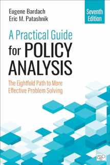 9781071884133-1071884131-A Practical Guide for Policy Analysis: The Eightfold Path to More Effective Problem Solving