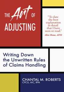9781737426806-1737426803-The Art of Adjusting: Writing Down the Unwritten Rules of Claims Handling