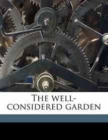 9781178310818-1178310817-The well-considered garden