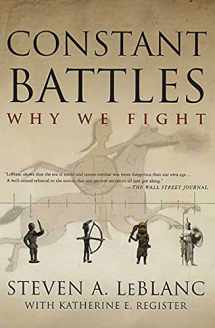 9780312310905-0312310900-Constant Battles: Why We Fight