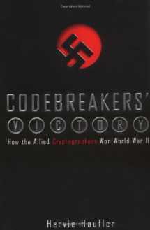 9780451209795-0451209796-Codebreakers' Victory: How the Allied Cryptogaphers Won World War II