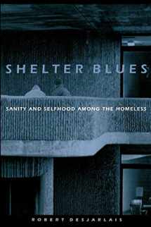 9780812216226-0812216229-Shelter Blues: Sanity and Selfhood Among the Homeless (Contemporary Ethnography)