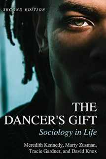 9781516598076-1516598075-The Dancer's Gift: Sociology in Life