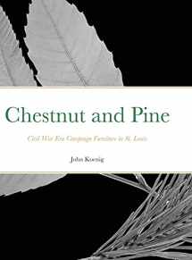 9781667134376-166713437X-Chestnut and Pine: Civil War Era Campaign Furniture in St. Louis
