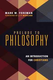 9780830839605-0830839607-Prelude to Philosophy: An Introduction for Christians
