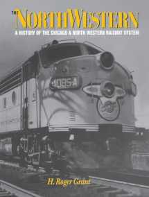 9780875802145-0875802141-The North Western: A History of the Chicago & North Western Railway System (Railroads in America)