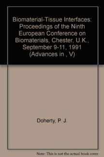 9780444890658-0444890653-Biomaterial-Tissue Interfaces: Proceedings of the Ninth European Conference on Biomaterials, Chester, U.K., September 9-11, 1991 (Advances in , V)
