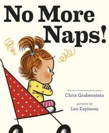 9781524771294-1524771295-No More Naps!: A Story for When You're Wide-Awake and Definitely NOT Tired