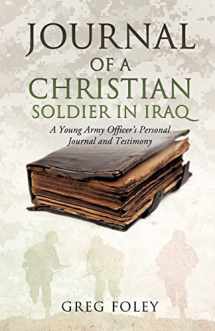 9781622301959-1622301951-Journal of a Christian Soldier in Iraq