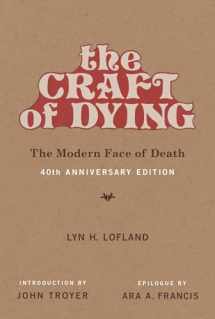 9780262537346-0262537346-The Craft of Dying, 40th Anniversary Edition: The Modern Face of Death (Mit Press)