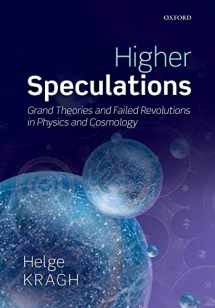 9780199599882-0199599882-Higher Speculations: Grand Theories and Failed Revolutions in Physics and Cosmology