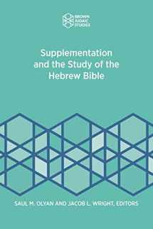 9781946527059-194652705X-Supplementation and the Study of the Hebrew Bible (Brown Judaic Studies 361)