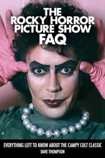 9781495007477-1495007472-The Rocky Horror Picture Show FAQ: Everything Left to Know About the Campy Cult Classic