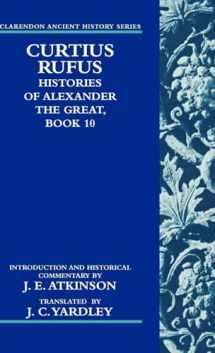 9780199557622-0199557624-Curtius Rufus, Histories of Alexander the Great, Book 10 (Clarendon Ancient History Series)