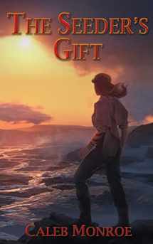 9781946329837-1946329835-The Seeder's Gift (The Wind's Cry)