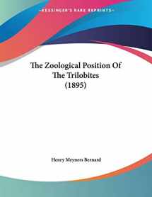 9781120939913-1120939917-The Zoological Position Of The Trilobites (1895)
