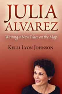 9780826336514-0826336515-Julia Alvarez: Writing a New Place on the Map