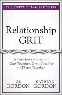 9781119430339-111943033X-Relationship Grit: A True Story With Lessons to Stay Together, Grow Together, and Thrive Together (Jon Gordon)