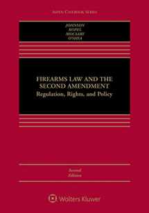 9781454876441-1454876441-Firearms Law and the Second Amendment: Regulation, Rights, and Policy (Aspen Casebook)