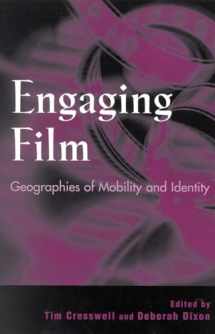 9780742508842-0742508846-Engaging Film: Geographies of Mobility and Identity