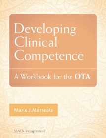 9781617118159-161711815X-Developing Clinical Competence: A Workbook for the OTA