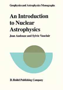 9789027710123-9027710120-An Introduction to Nuclear Astrophysics: The Formation and the Evolution of Matter in the Universe (Geophysics and Astrophysics Monographs, 18)