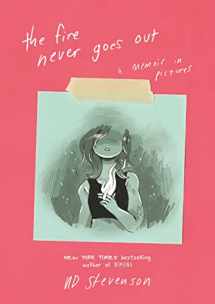 9780062278272-0062278274-The Fire Never Goes Out: A Memoir in Pictures