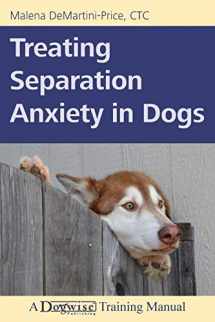 9781617811432-1617811432-Treating Separation Anxiety in Dogs