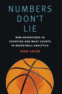 9781496216144-1496216148-Numbers Don't Lie: New Adventures in Counting and What Counts in Basketball Analytics