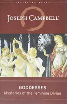 9781608681822-1608681823-Goddesses: Mysteries of the Feminine Divine (Collected Works of Joseph Campbell)