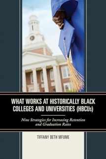 9781475818963-1475818963-What Works at Historically Black Colleges and Universities (HBCUs): Nine Strategies for Increasing Retention and Graduation Rates