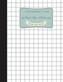 9781722602772-1722602775-Graph Notebook 1/2 inch Squares: Blank Quad Ruled 120 Pages Large Print 8.5"x11", Graph Paper Composition Notebook Journal, Lab Notebook Graph Paper, ... (1/2 Inch Graph Paper Journal) (Volume 2)